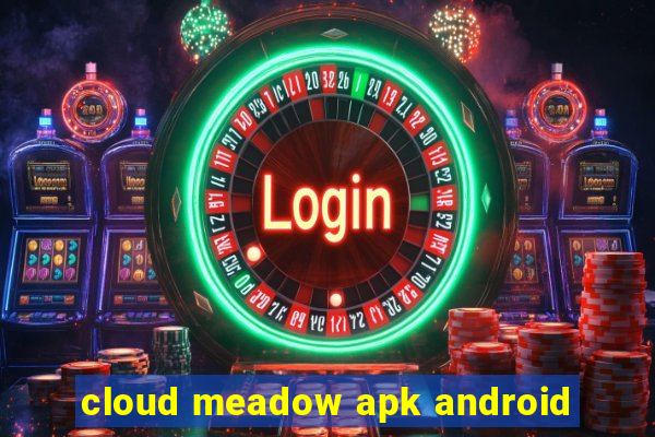 cloud meadow apk android